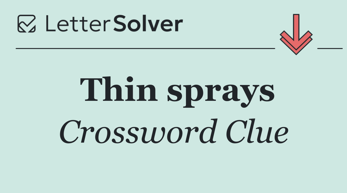 Thin sprays