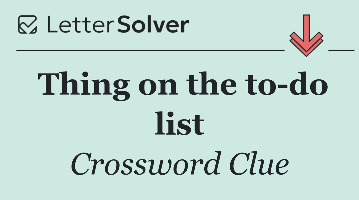 Thing on the to do list