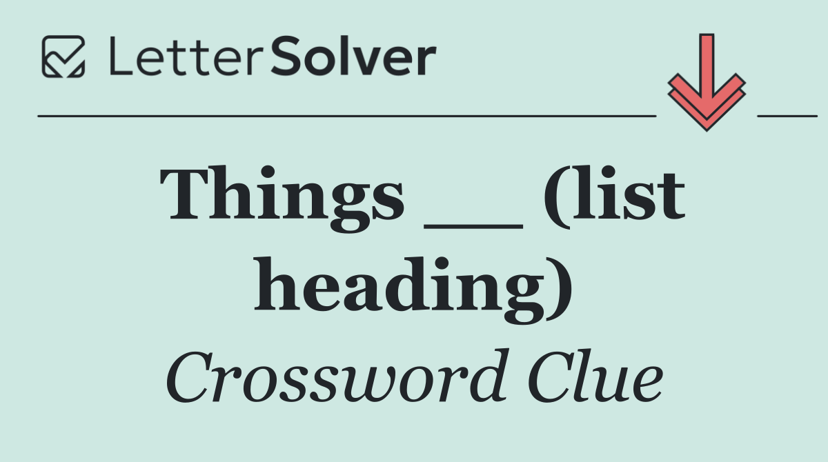 Things __ (list heading)