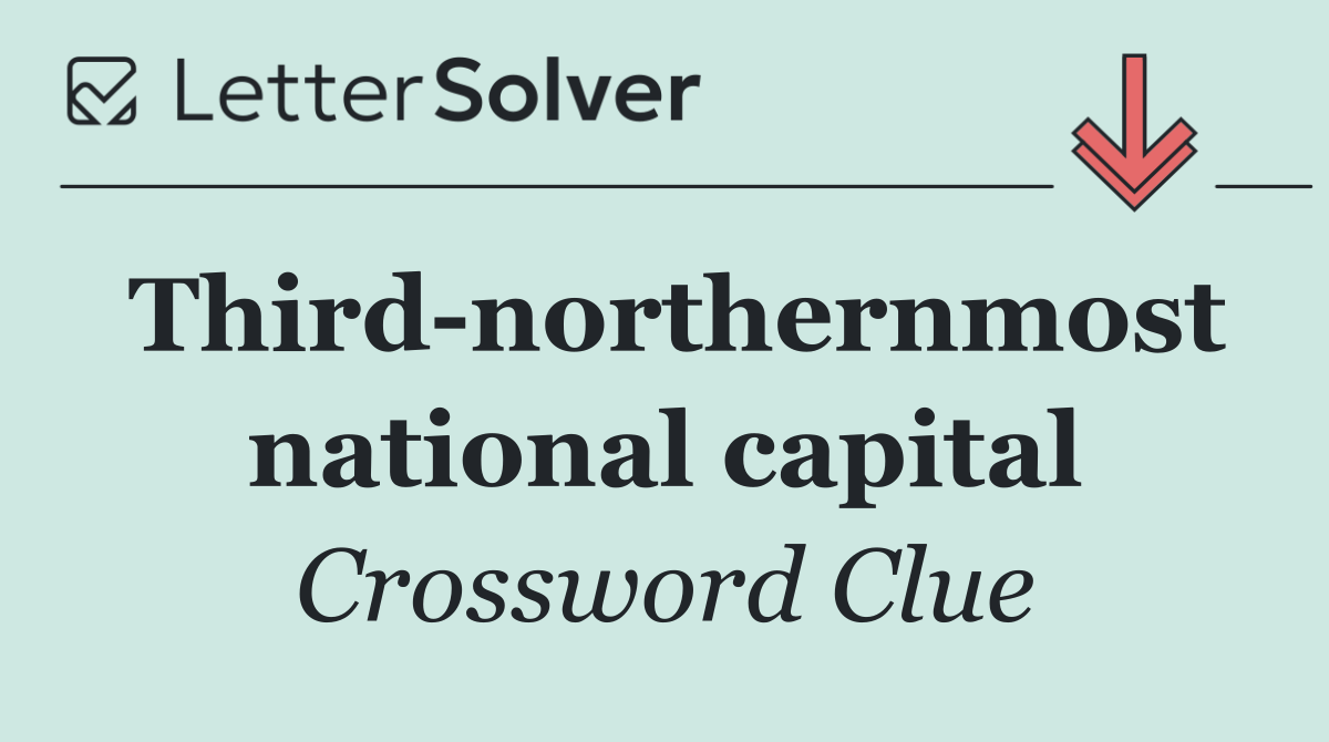 Third northernmost national capital