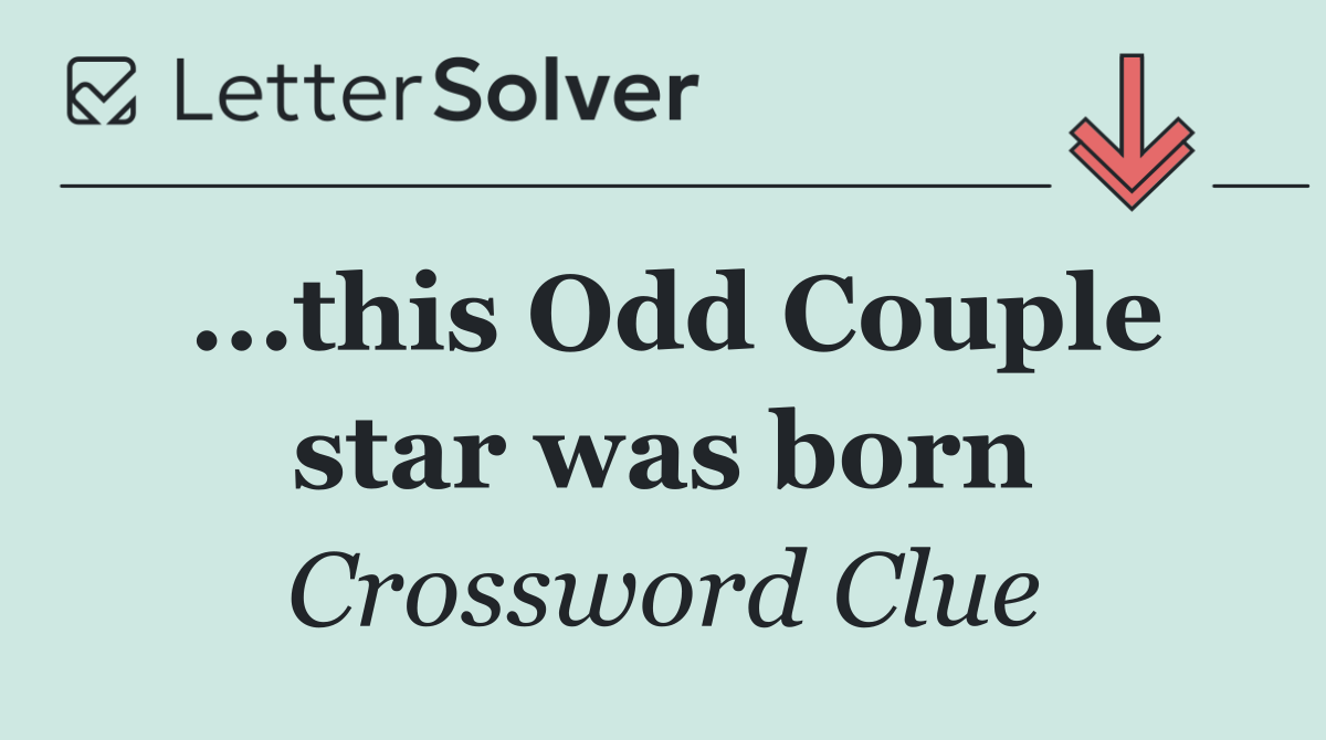 ...this Odd Couple star was born