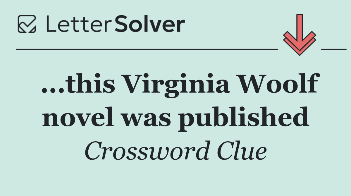 ...this Virginia Woolf novel was published