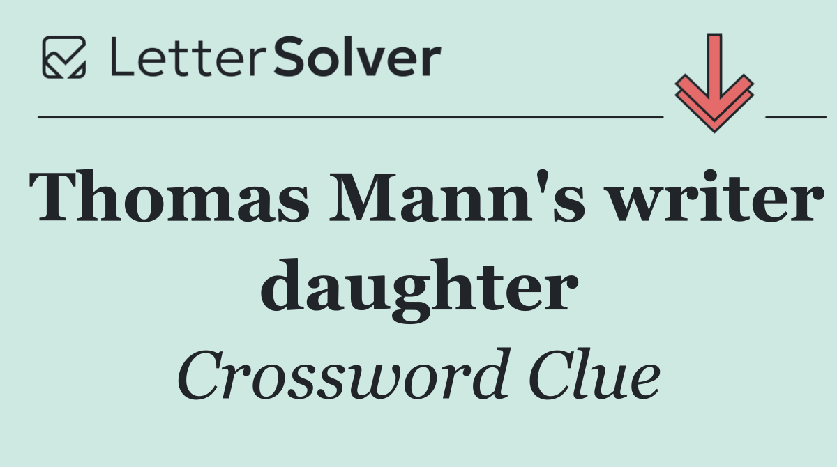 Thomas Mann's writer daughter