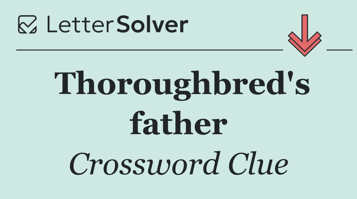 Thoroughbred's father