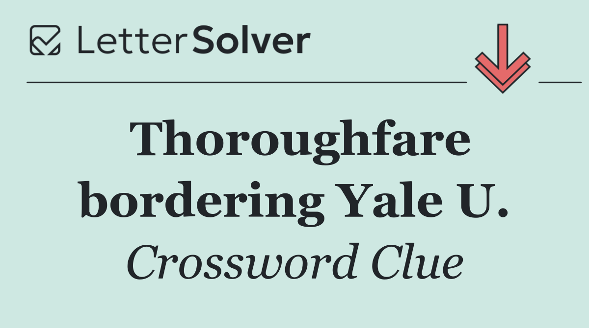 Thoroughfare bordering Yale U.
