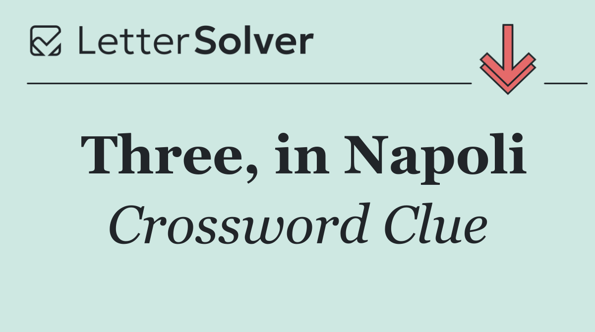 Three, in Napoli