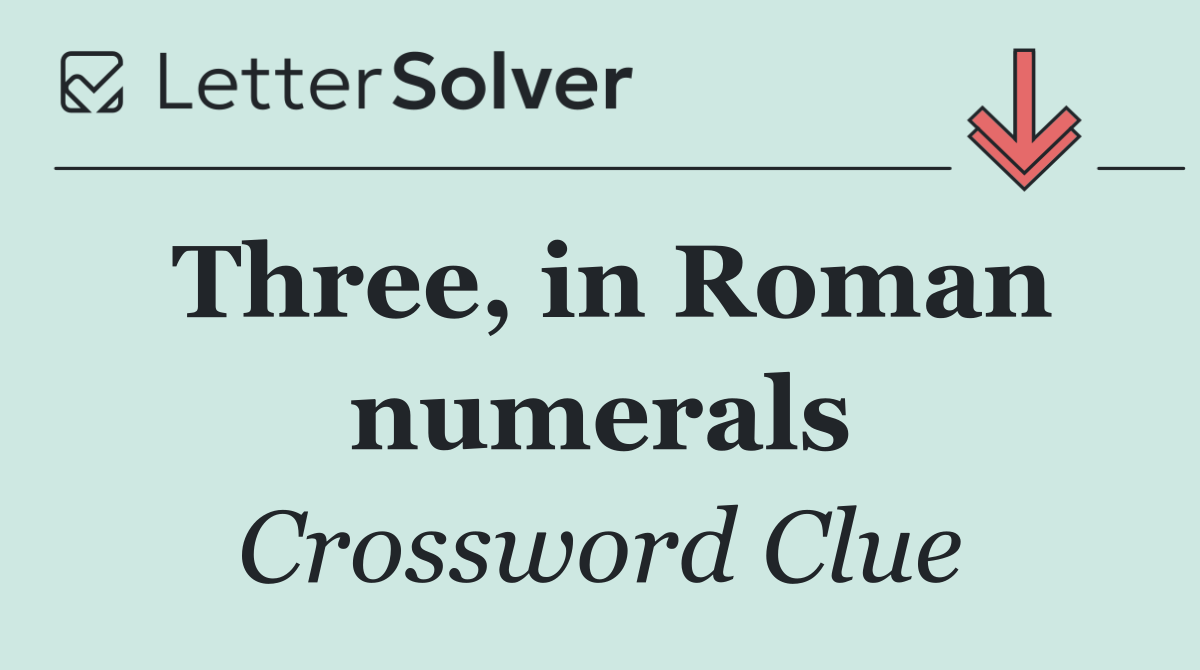 Three, in Roman numerals