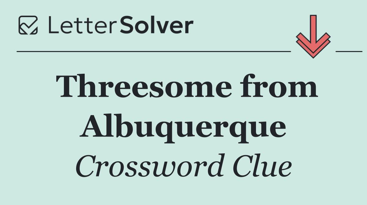 Threesome from Albuquerque