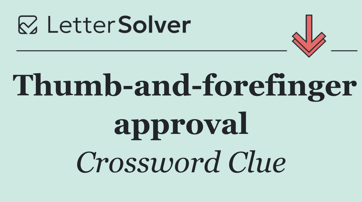 Thumb and forefinger approval