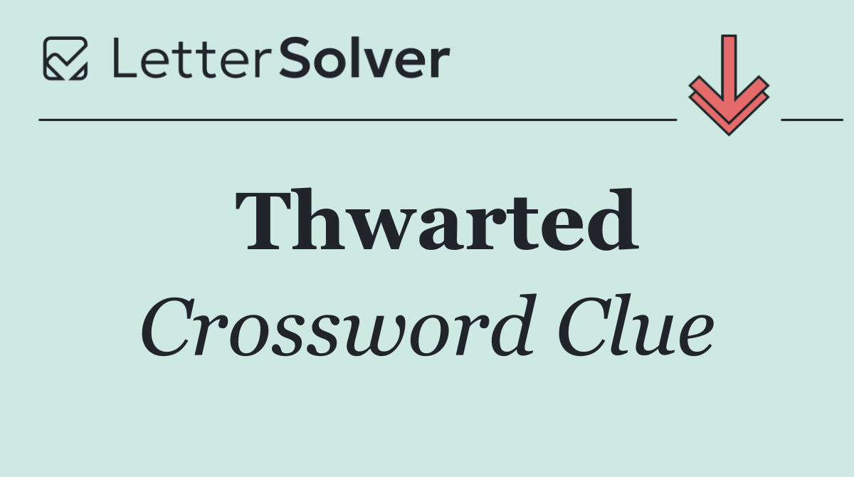 Thwarted
