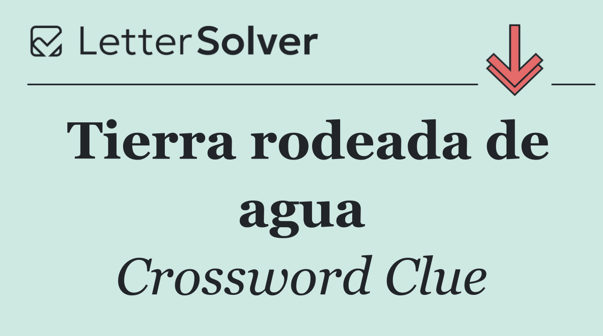 Tierra rodeada de agua