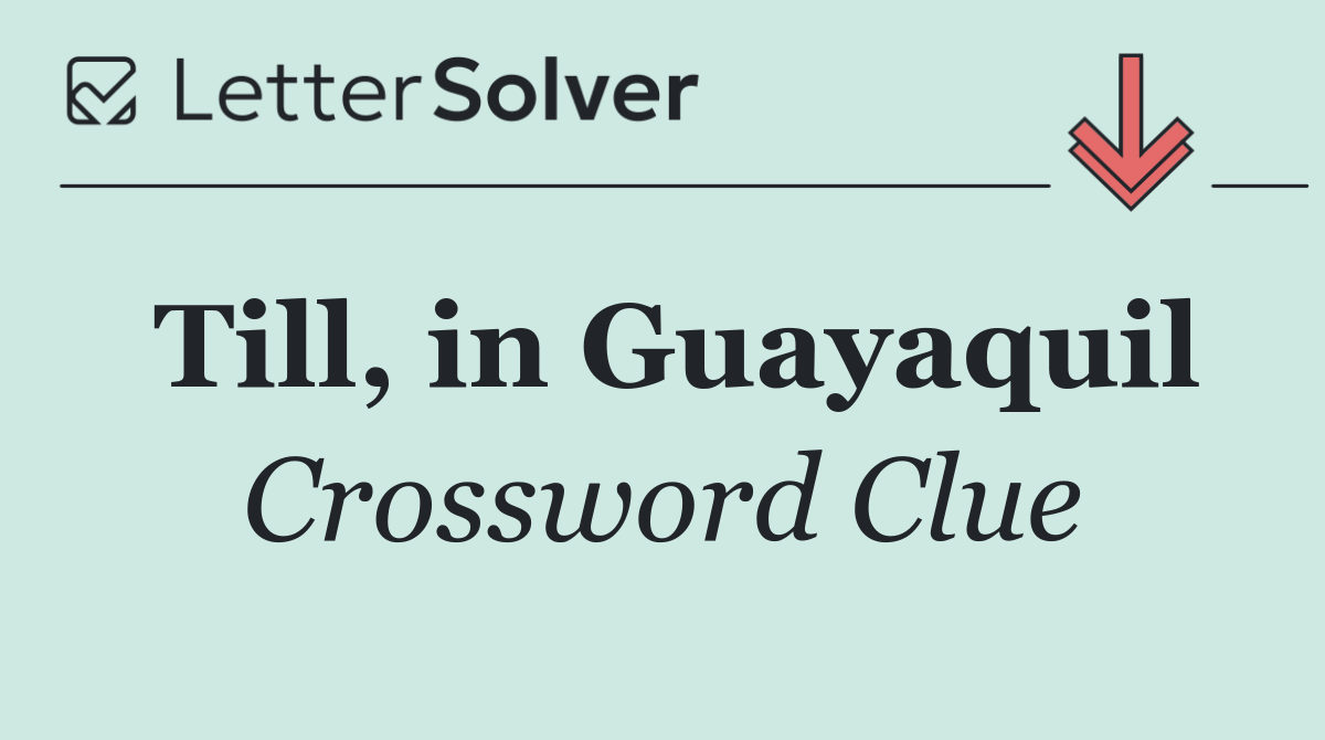 Till, in Guayaquil