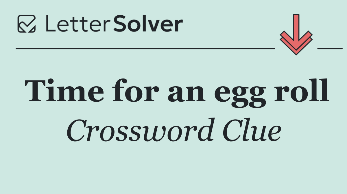 Time for an egg roll