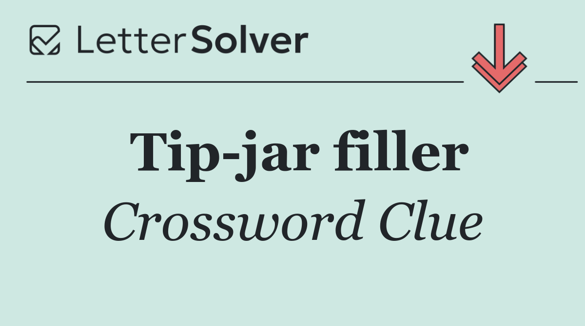 Tip jar filler