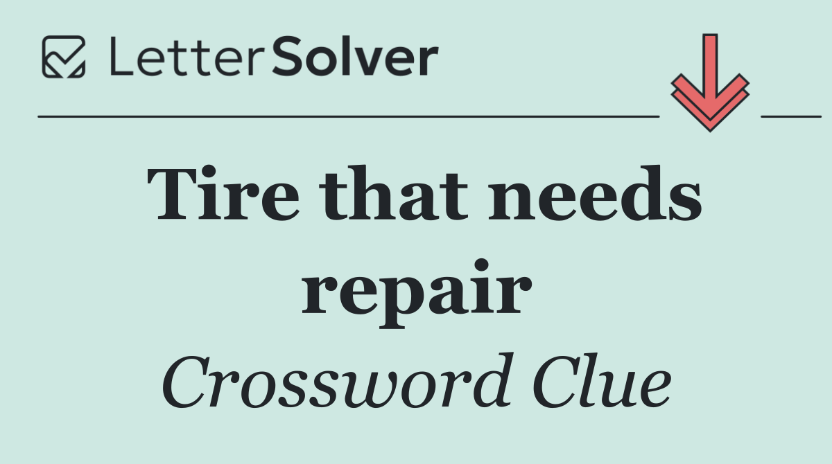 Tire that needs repair