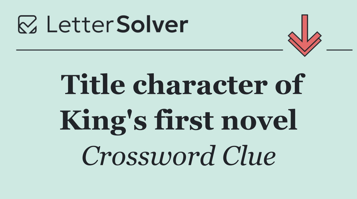 Title character of King's first novel