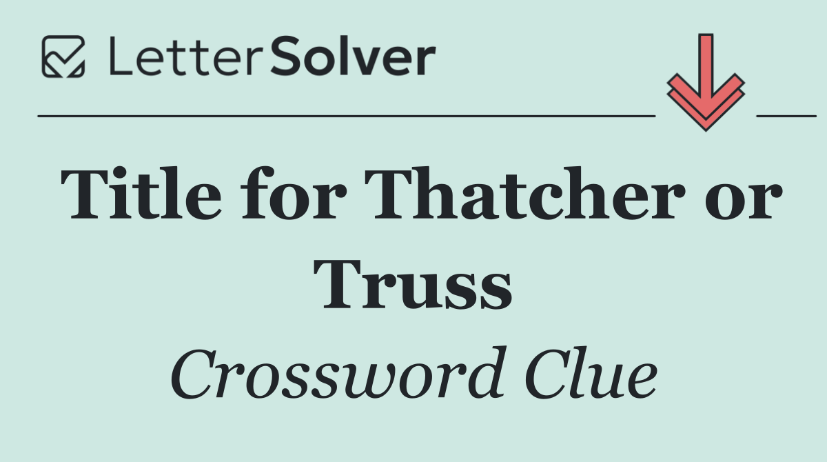 Title for Thatcher or Truss