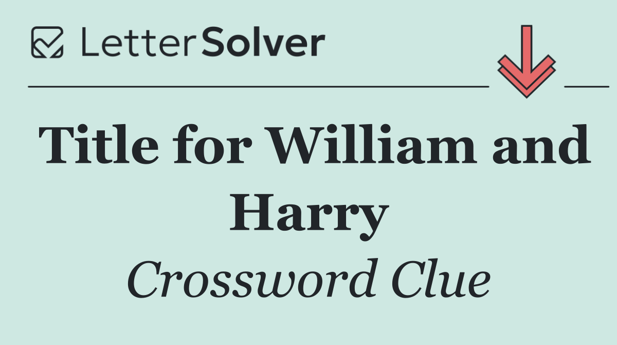 Title for William and Harry