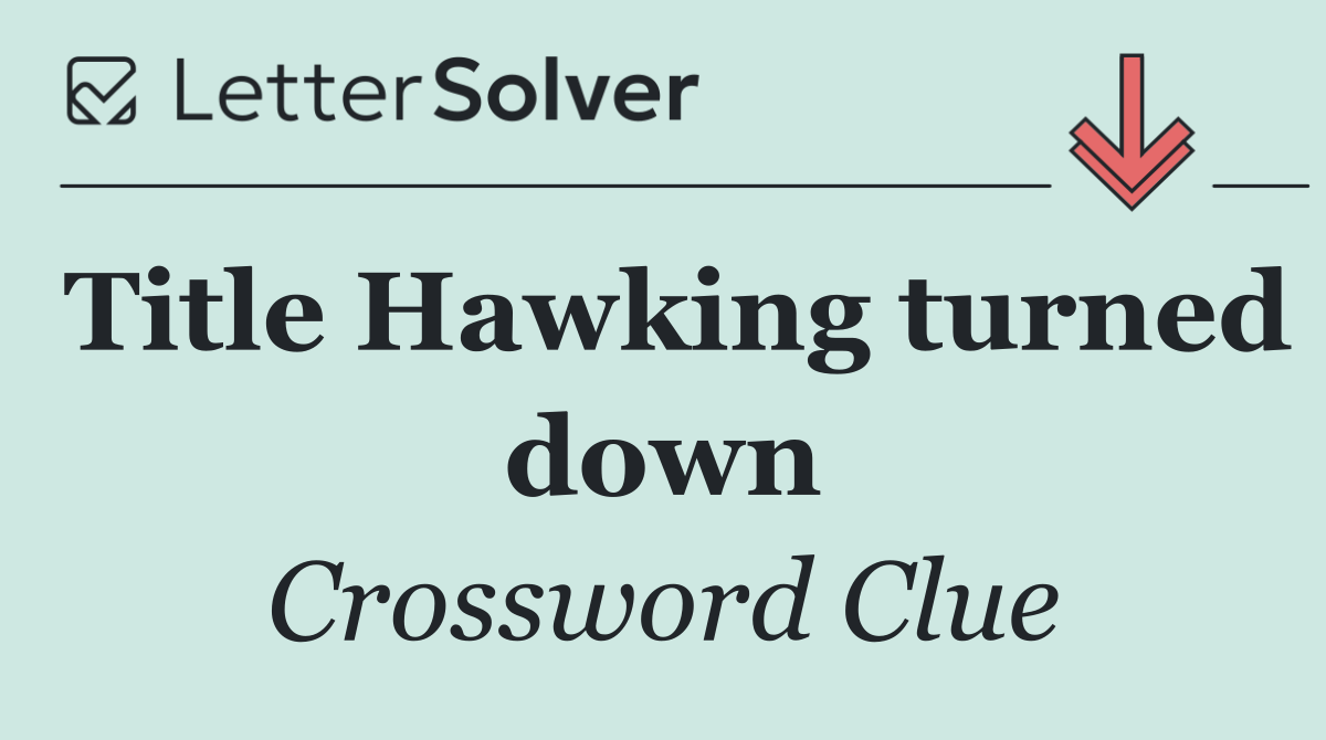 Title Hawking turned down