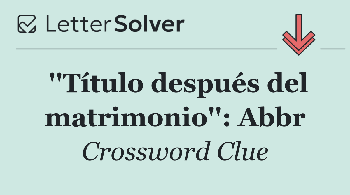 ''Título después del matrimonio'': Abbr