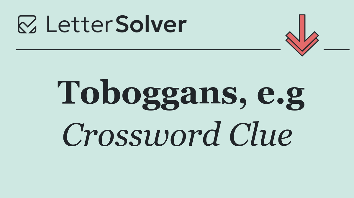 Toboggans, e.g