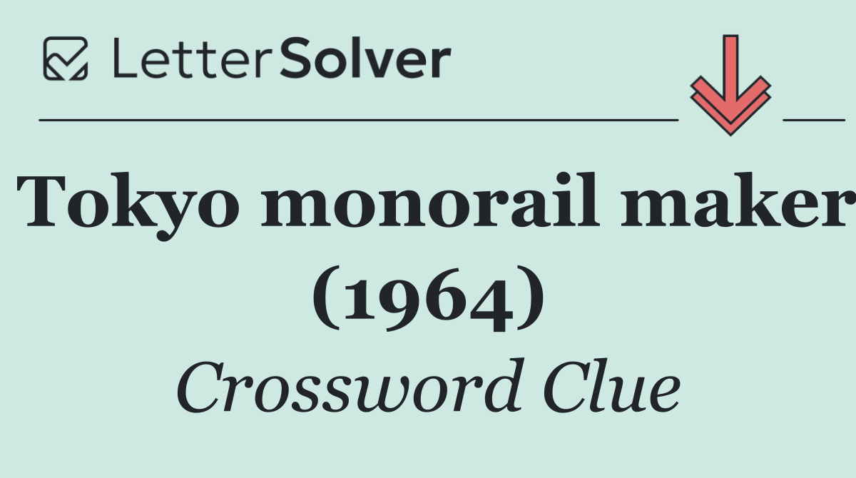 Tokyo monorail maker (1964)