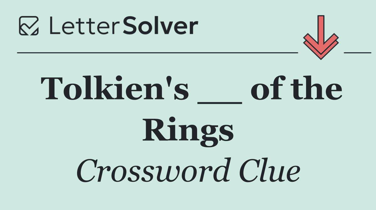 Tolkien's __ of the Rings