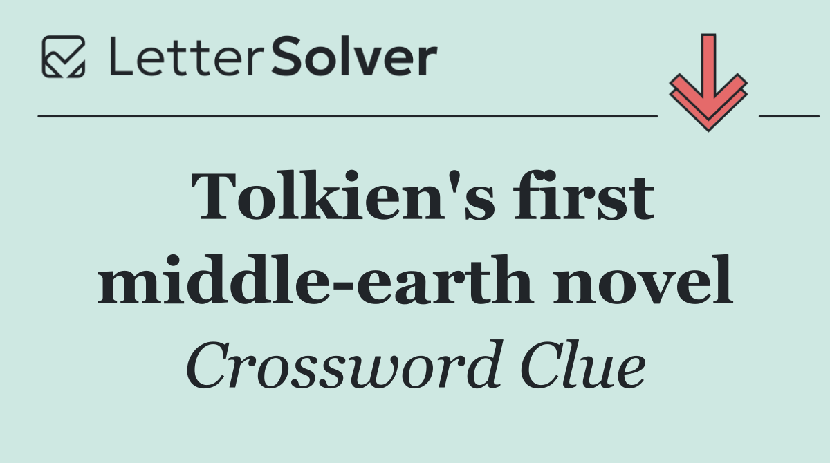 Tolkien's first middle earth novel