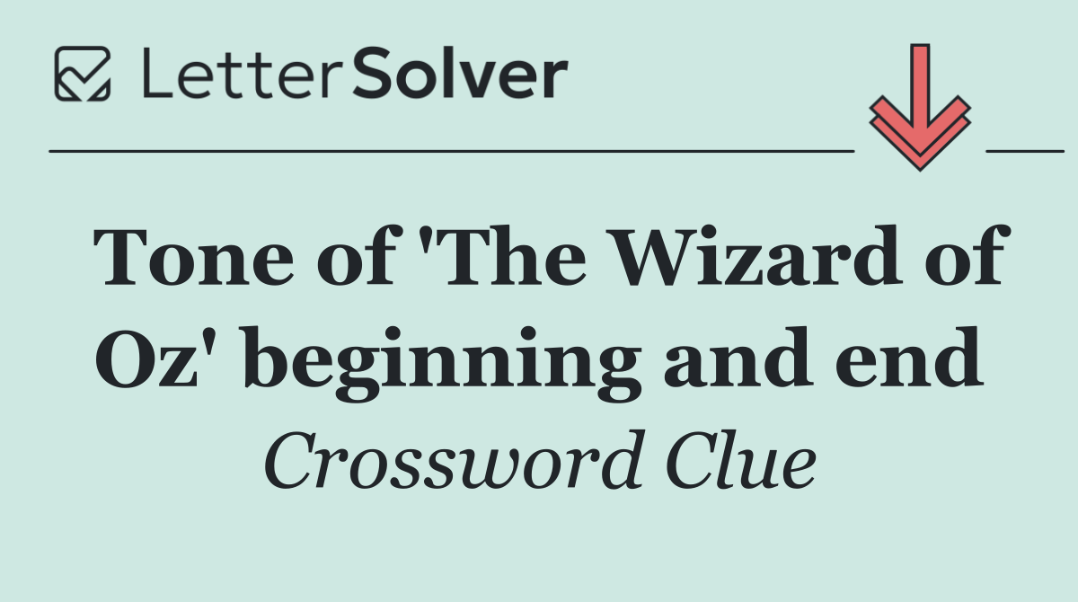 Tone of 'The Wizard of Oz' beginning and end