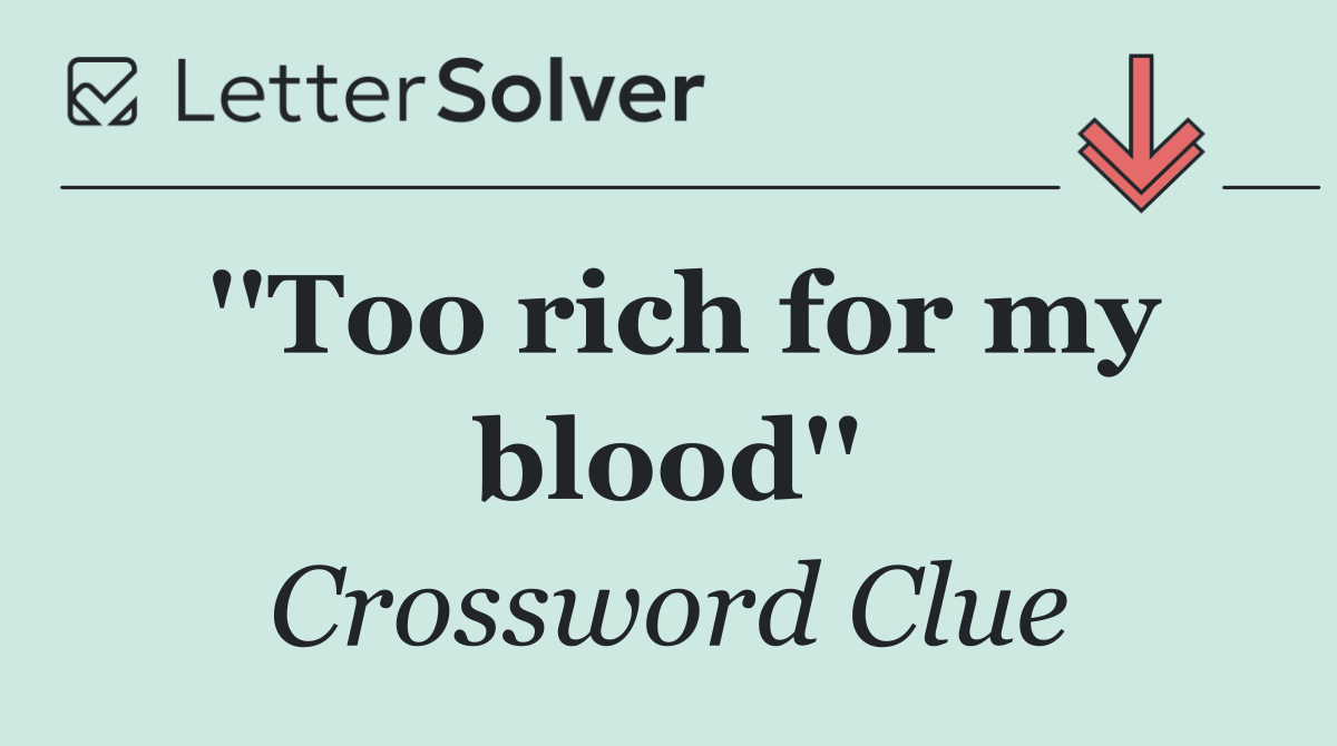 ''Too rich for my blood''