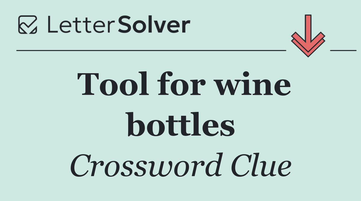 Tool for wine bottles