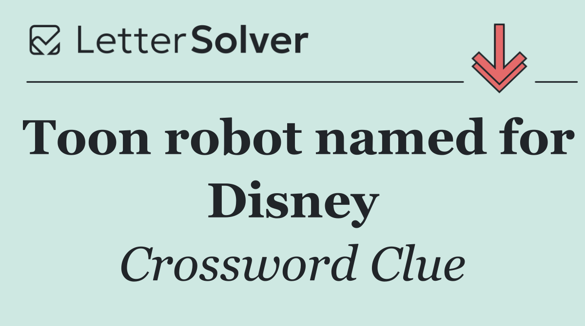 Toon robot named for Disney