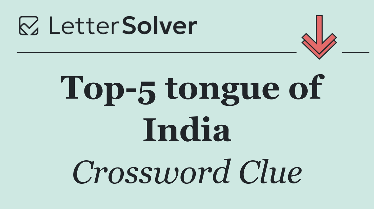 Top 5 tongue of India