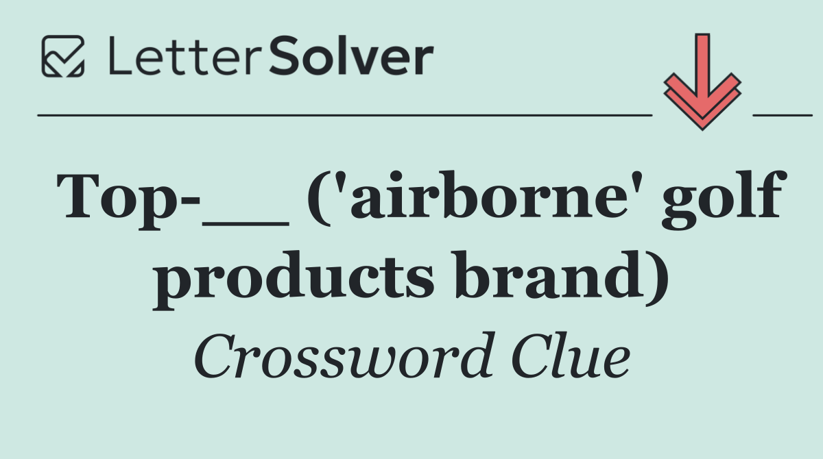 Top __ ('airborne' golf products brand)