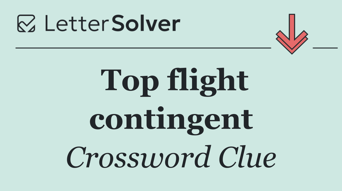 Top flight contingent