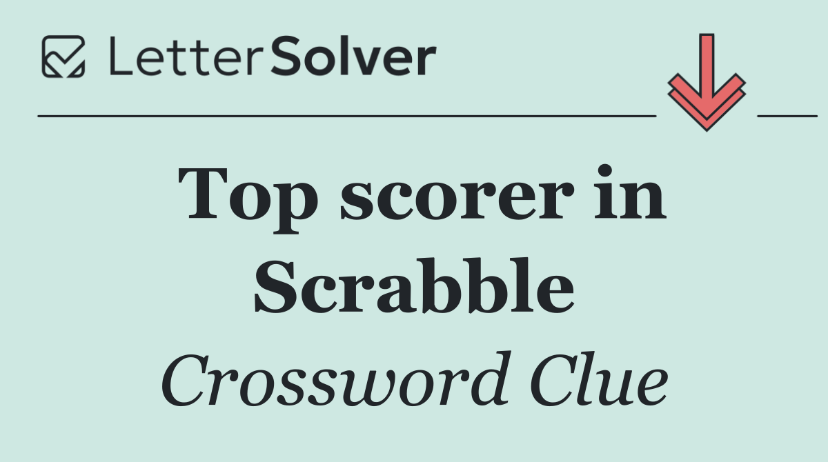 Top scorer in Scrabble