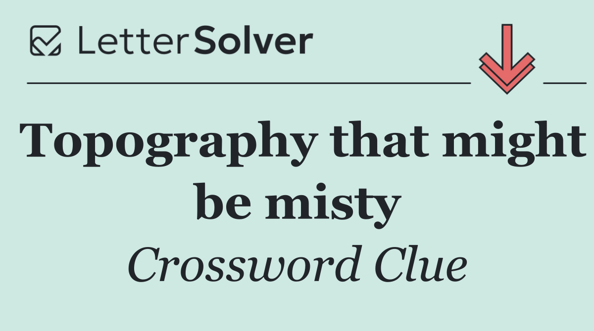 Topography that might be misty