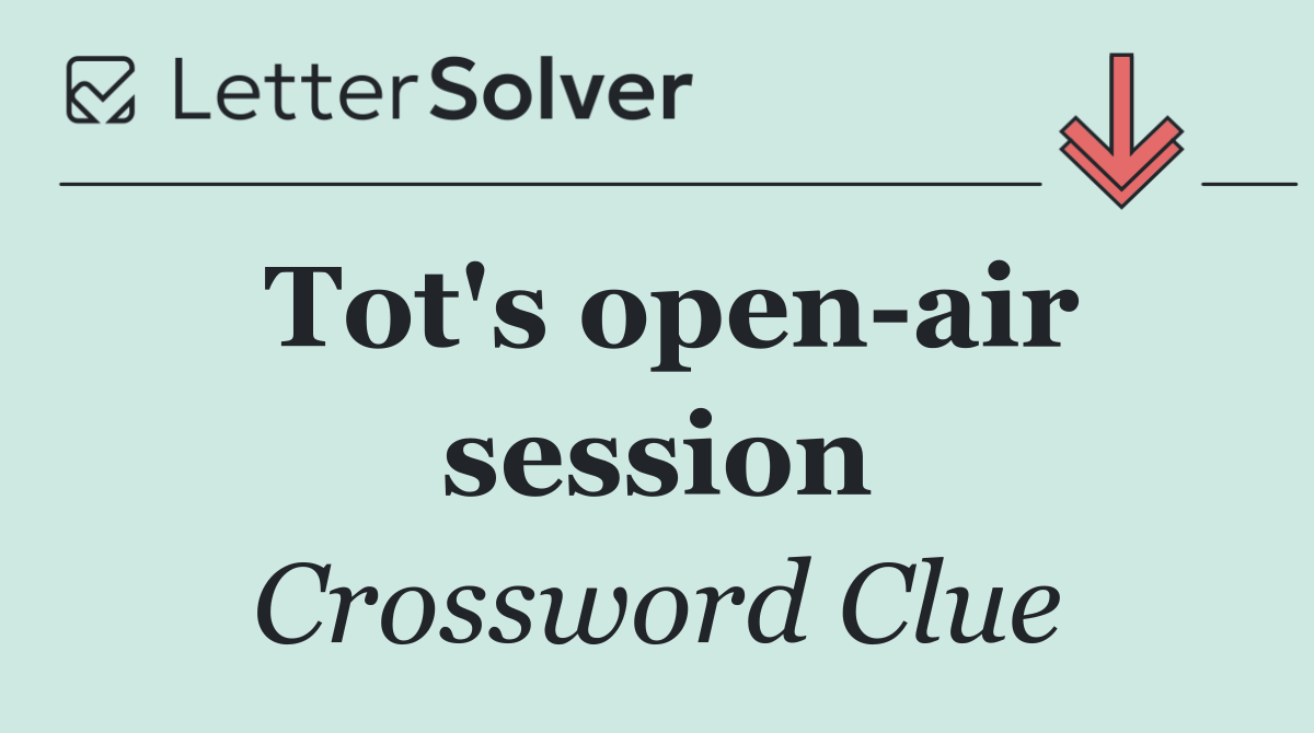 Tot's open air session