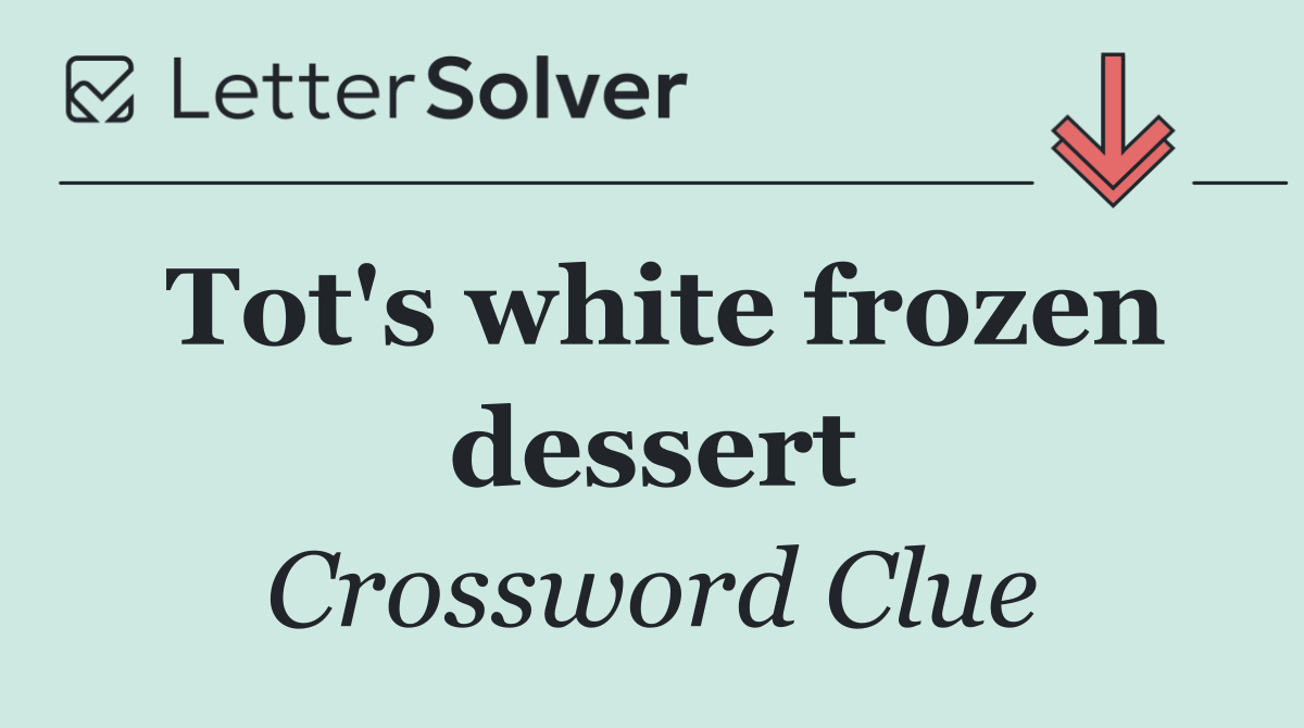 Tot's white frozen dessert