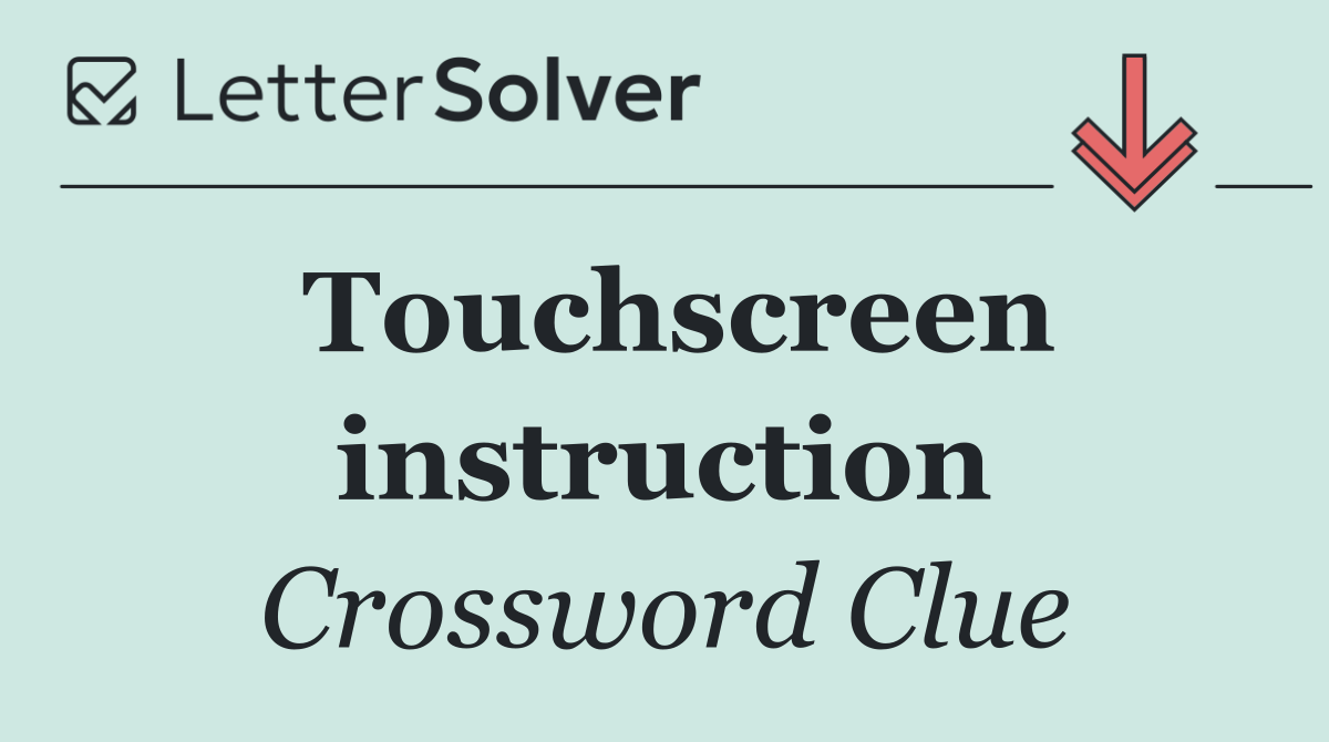 Touchscreen instruction
