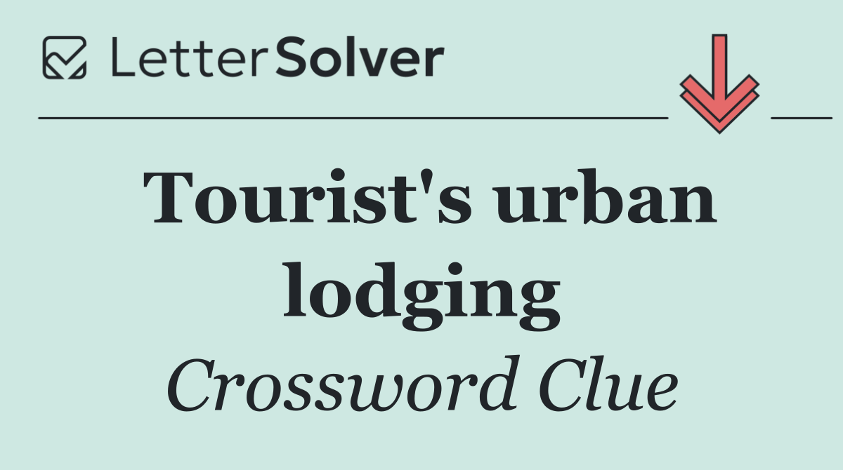 Tourist's urban lodging