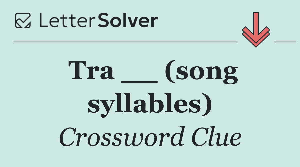 Tra __ (song syllables)