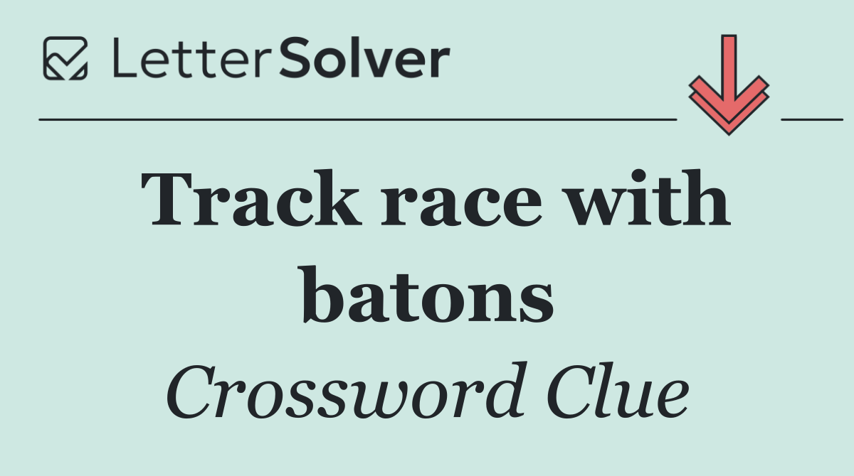 Track race with batons