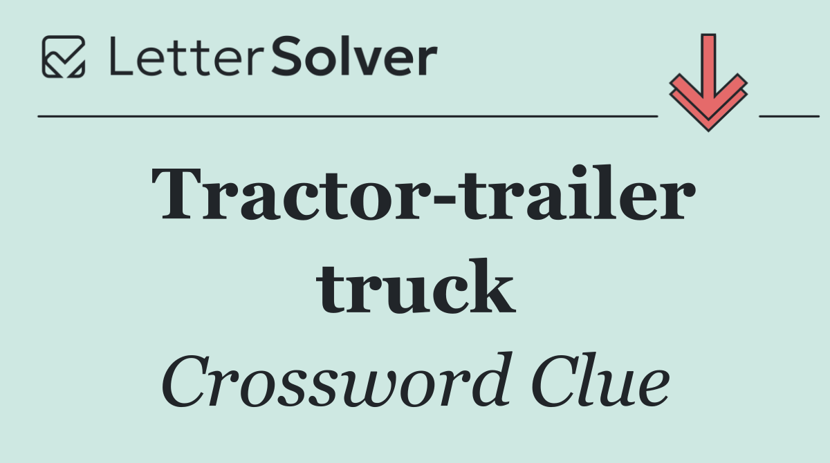 Tractor trailer truck