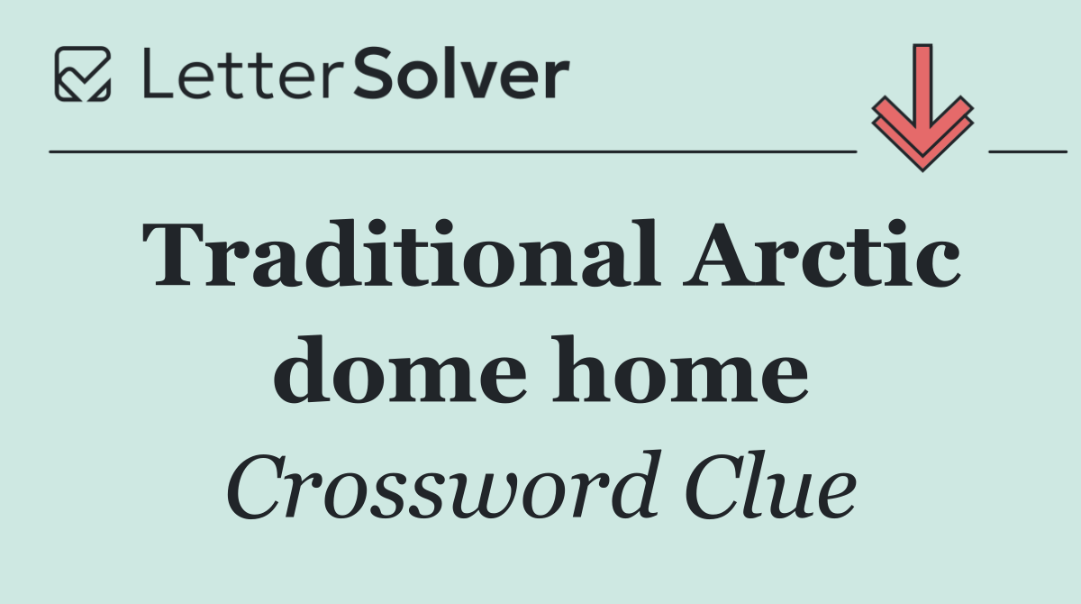 Traditional Arctic dome home