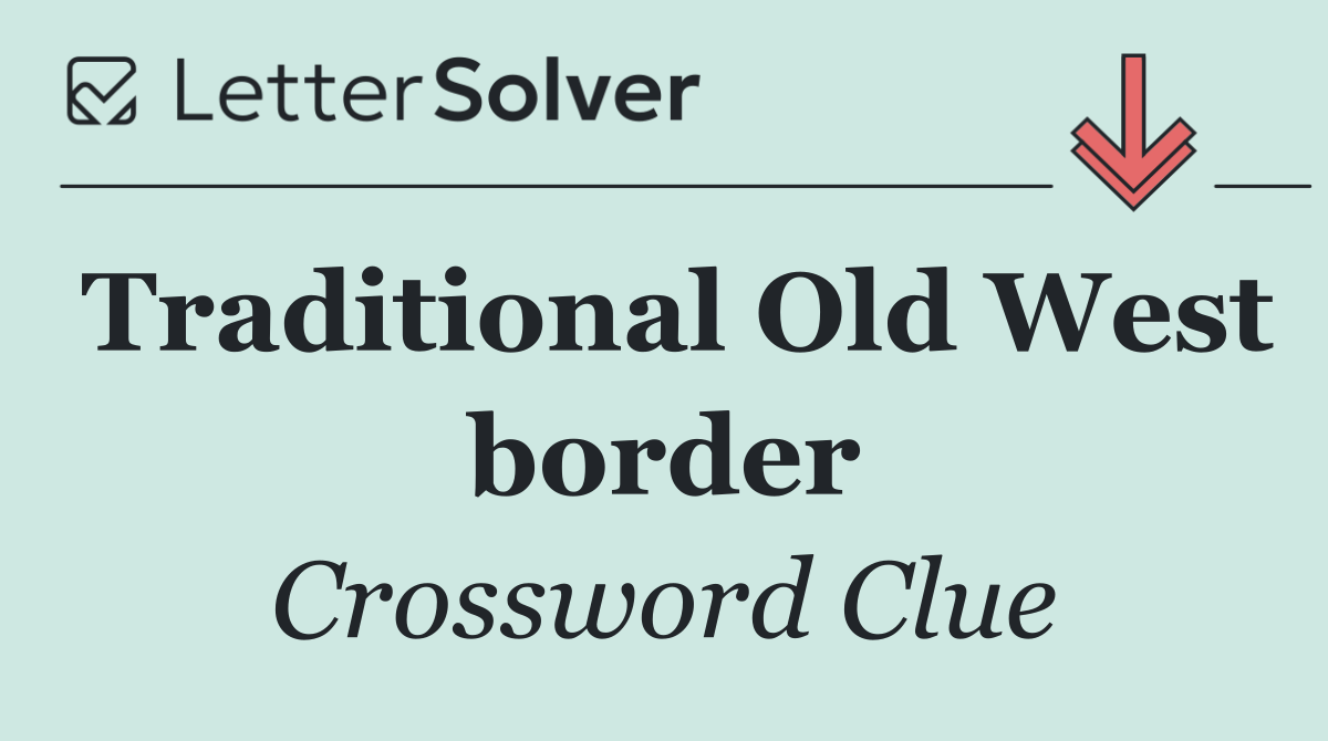 Traditional Old West border