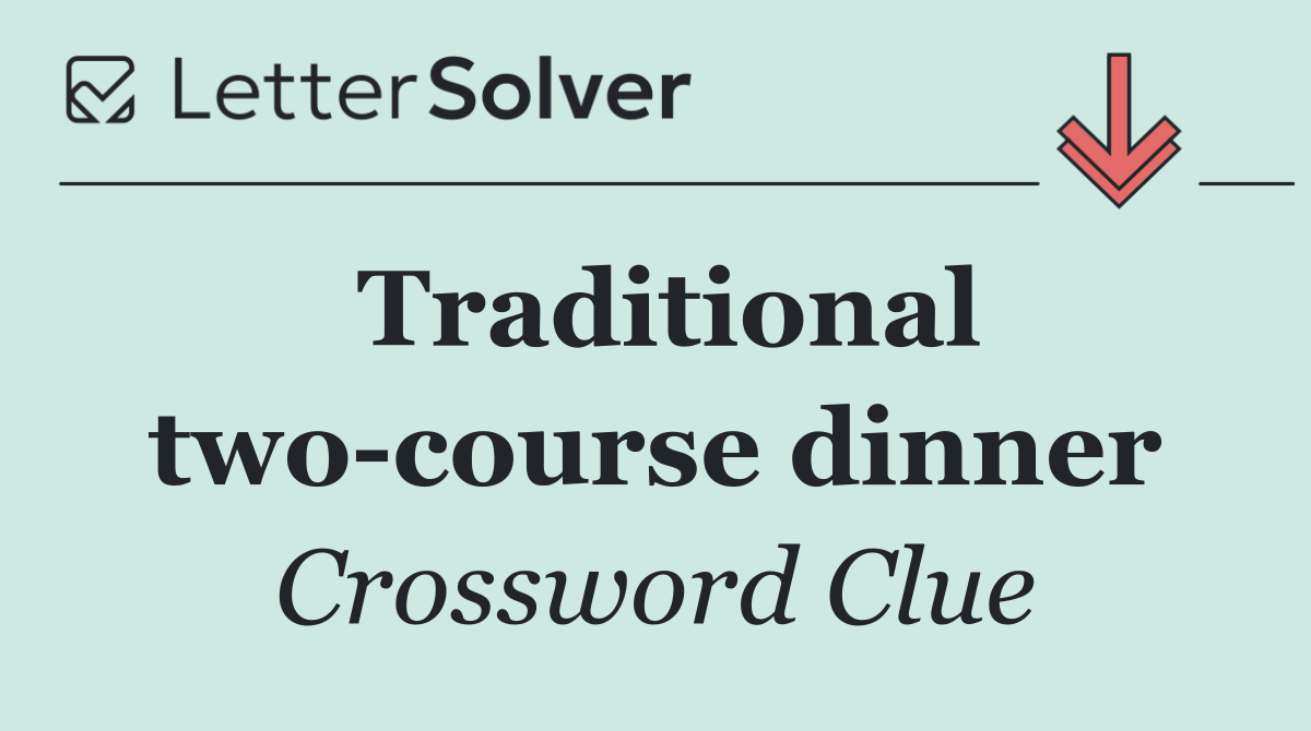 Traditional two course dinner
