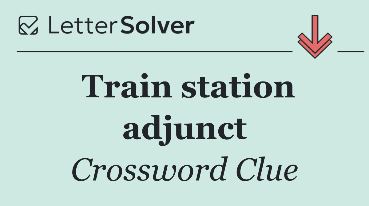Train station adjunct