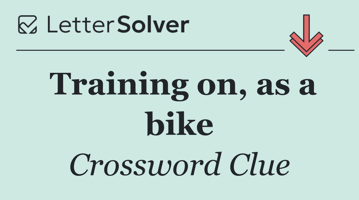 Training on, as a bike