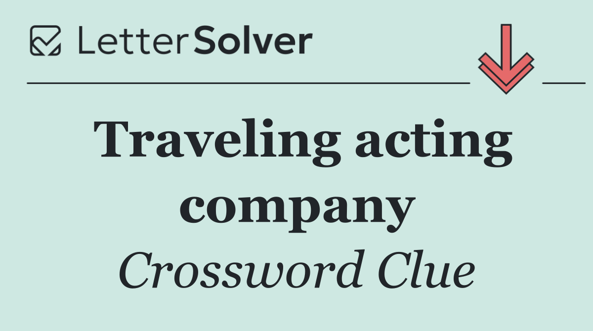Traveling acting company